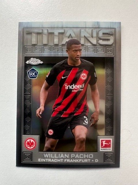 Topps Chrome Bundesliga 2023/24 Willian Pacho Eintracht Frankfurt Titans Card
