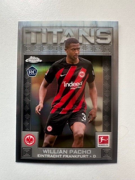 Topps Chrome Bundesliga 2023/24 Willian Pacho Eintracht Frankfurt Titans Card